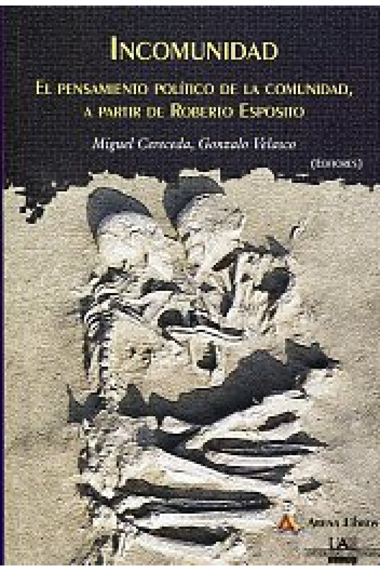 Incomunidad: el pensamiento político de la comunidad, a partir de Roberto Esposito