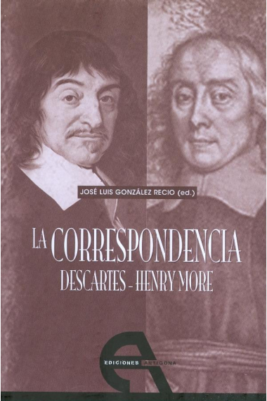 Correspondencia Descartes-Henry More (Ed. trilingüe latín-francés-español)