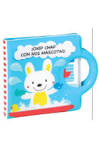 ¡Chip, Chap con mis mascotas! (libro de baño)