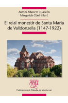 El reial monestir de Santa Maria de Valldonzella (1147-1922)