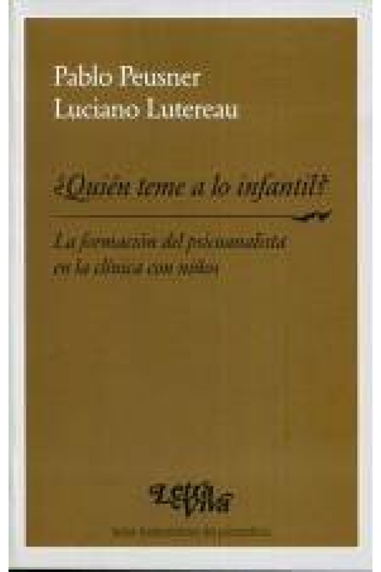 ¿Quién teme a lo infantil? La formación del psicoanalista en la clínica con niños