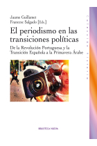 El periodismo en las transiciones políticas. De la Revolución Portuguesa y la Transición española a la Primavera Árabe