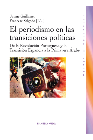 El periodismo en las transiciones políticas. De la Revolución Portuguesa y la Transición española a la Primavera Árabe