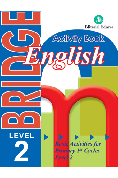 Bridge. Basic Activities for Primary 1st Cycle: Level 2