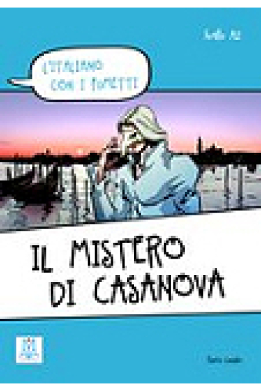 Il mistero di Casanova  (L'italiano con i fumetti) (A1-A2)