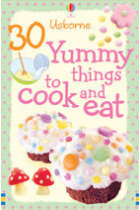 30 Yummy Things to Make and Cook (Usborne Cookery Cards)