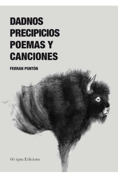 Dadnos precipicios. Poemas y canciones