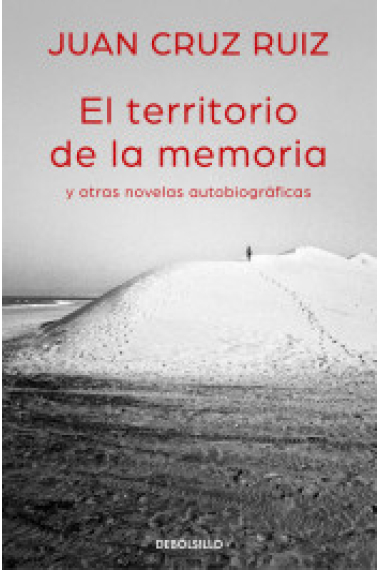 El territorio de la memoria y otras novelas autobiográficas