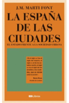 La España de las ciudades. El Estado frente a la sociedad urbana