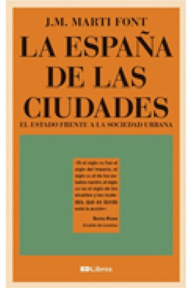 La España de las ciudades. El Estado frente a la sociedad urbana