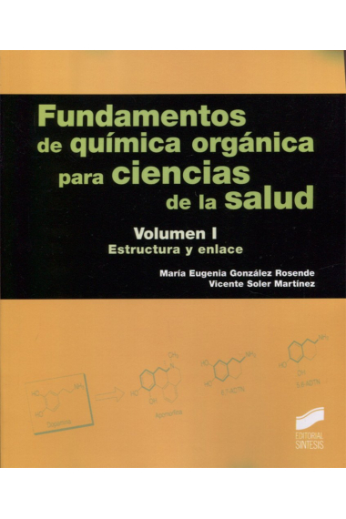 Fundamentos de química orgánica para ciencias de la salud. Volumen 1