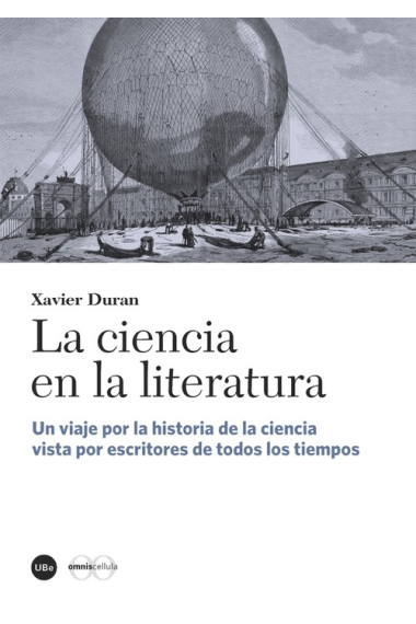 La ciencia en la literatura: un viaje por la historia de la ciencia vista por escritores de todos los tiempos