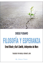 Filosofía y esperanza: Ernst Bloch y Karl Löwith, intérpretes de Marx