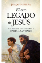 El otro legado de Jesús: una lectura en clave oriental de la carta de Santiago