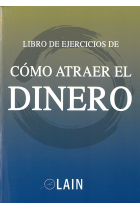 Cómo atraer el dinero (libro de ejercicios)