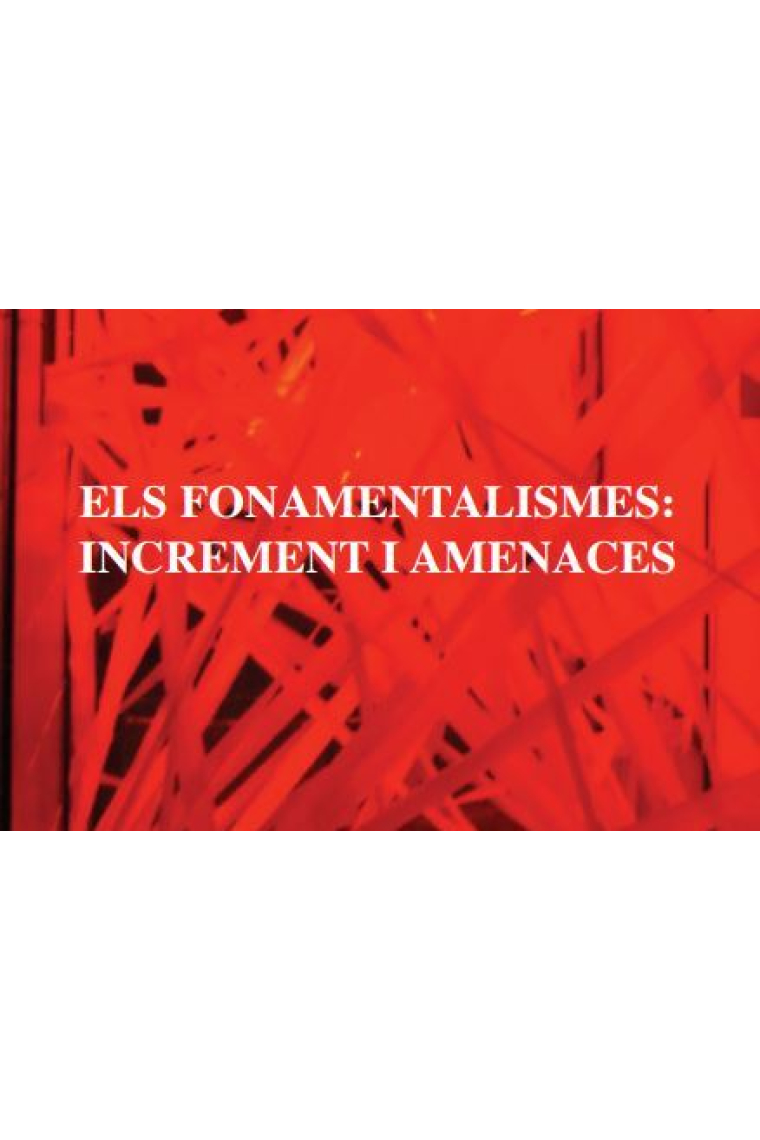 Fonamentalismes: Increments i amenaces