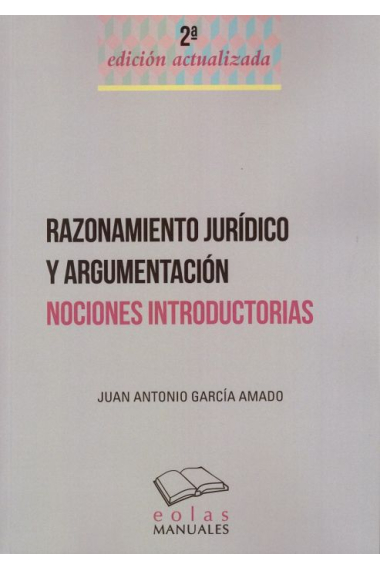 Razonamiento jurídico y argumentación. Nociones introductorias