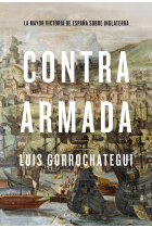 Contra Armada. La mayor victoria de España sobre Inglaterra