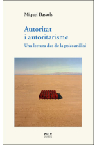 Autoritat i autoritarisme. Una lectura des de la psicoanàlisi