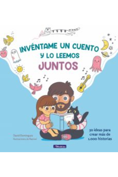 Invéntame un cuento y lo leemos juntos