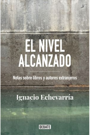 El nivel alcanzado: notas sobre libros y autores extranjeros