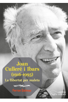 Joan Culleré i Ibars (1916-1995). La llibertat per maleta