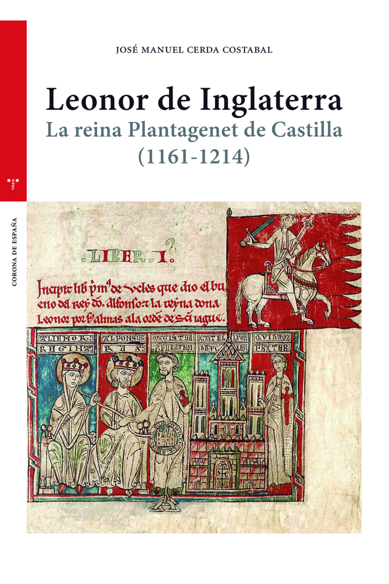 Leonor de Inglaterra. La renia Plantagenet de Castilla (1161-1214)