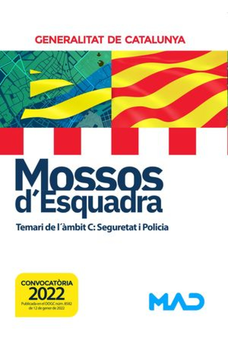 Mossos d'Esquadra. Temari de l'àmbit C: Seguretat i Policia (2022). Generalitat de Catalunya