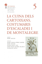 La cuina dels cartoixans, costumaris d'Escaladei i de Montalegre