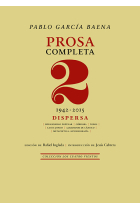 Prosa completa, 2: Dispersa (1942-2015)