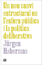 Un nou canvi estructural en l'esfera pública i la política deliberativa