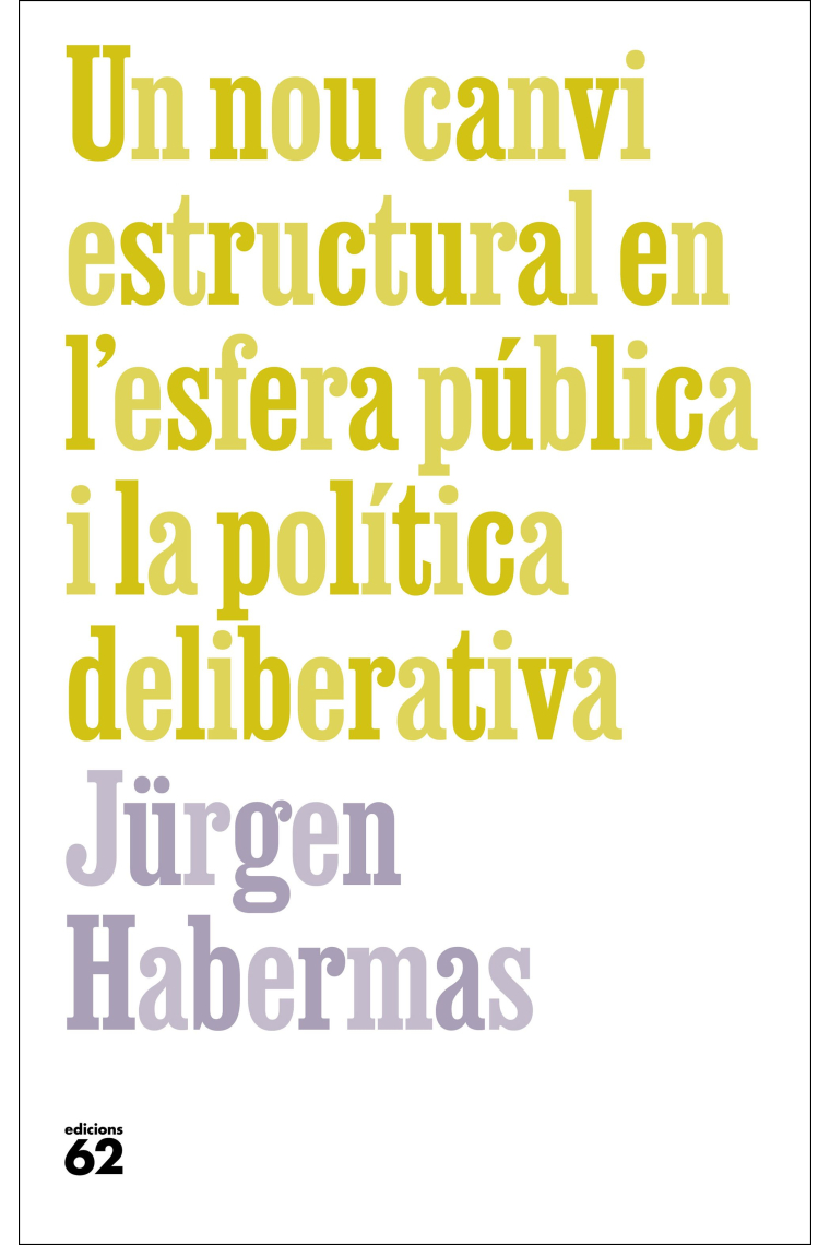 Un nou canvi estructural en l'esfera pública i la política deliberativa