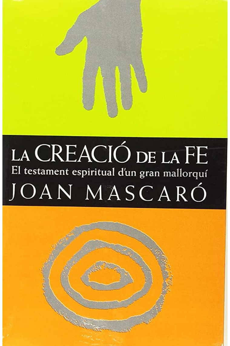 La creació de la fe: el testament espiritual d'un gran mallorquí