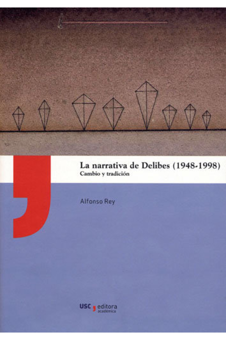 La narrativa de Delibes (1948-1998)