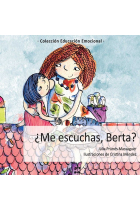 ME ESCUCHAS, BERTA?