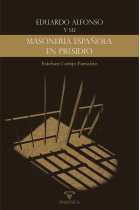 EDUARDO ALFONSO Y SU «MASONERIA ESPAÑOLA EN PRESIDIO»