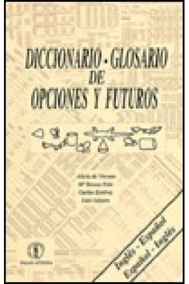 Diccionario glosario de opciones y futuros inglés-español/español-inglés