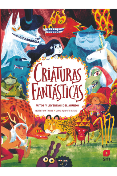 CRIATURAS FANTASTICAS MITOS Y LEYENDAS DEL MUNDO