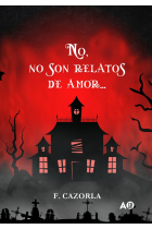 NO, NO SON RELATOS DE AMOR...