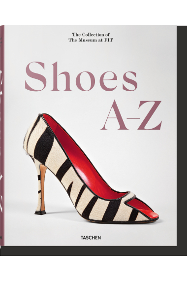 Shoes A-Z. The Collection of The Museum at FIT