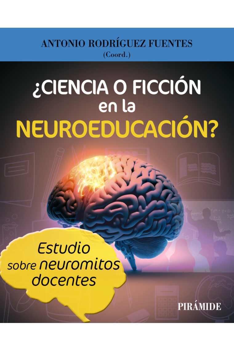 ¿Ciencia o ficción en la Neuroeducación?. Estudio sobre neuromitos docentes