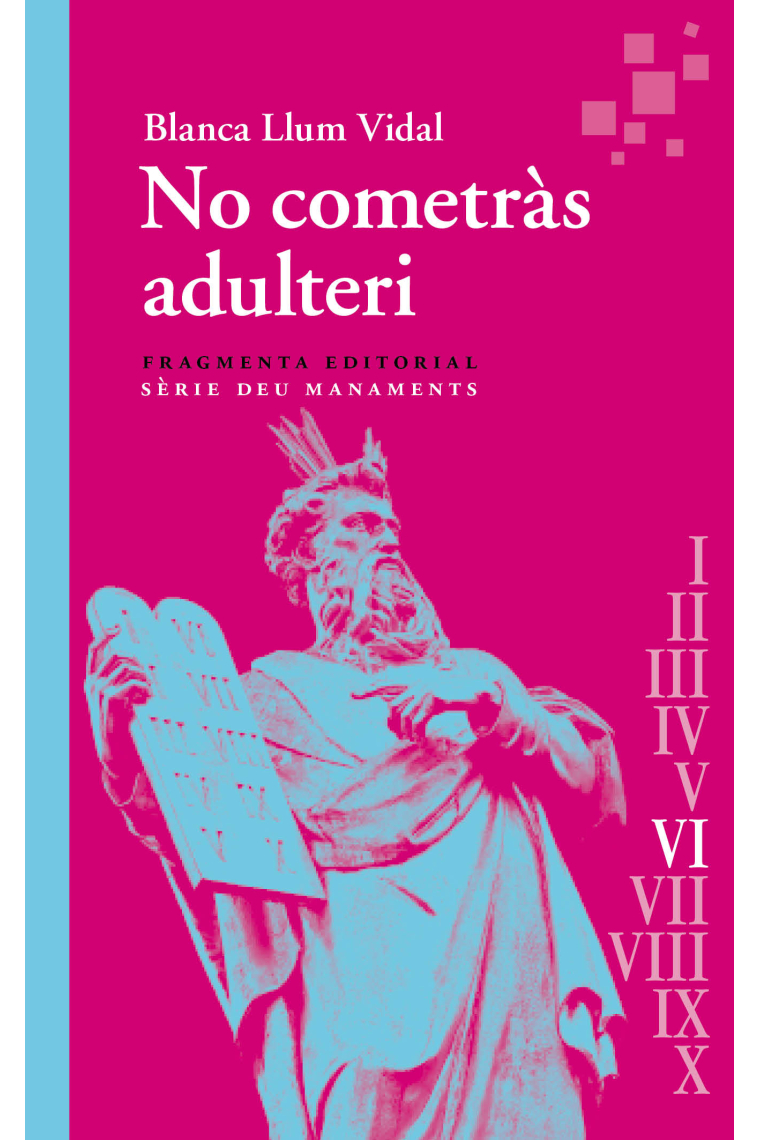 «No cometràs adulteri» (Deu Manaments VI)