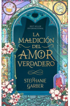 La maldicion del amor verdadero  (Érase una vez un corazón roto 3)