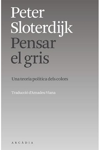 Pensar el gris: una teoria política dels colors