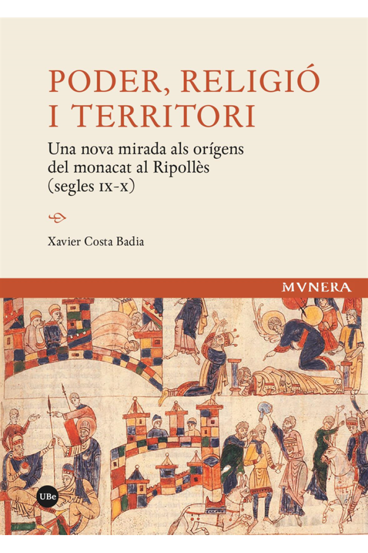 Poder, religió i territori. Una nova mirada als orígens del monacat al Ripollès (segles IX-X)