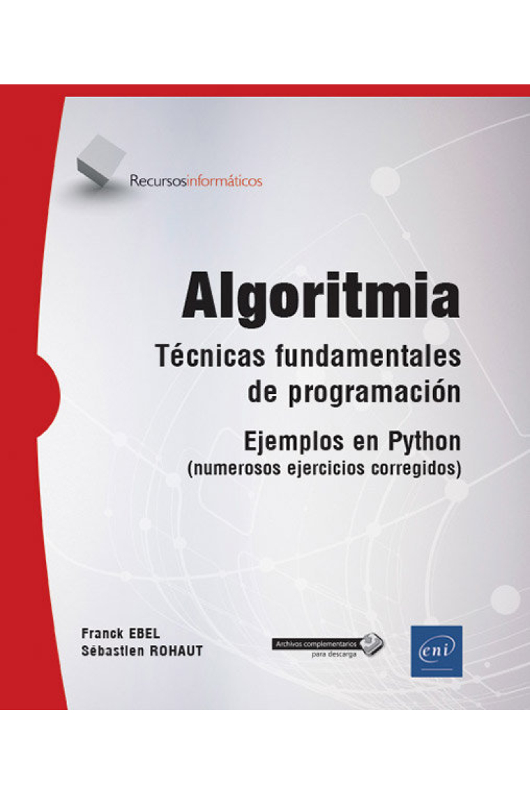 Algoritmia. Técnicas fundamentales de programación. Ejemplos en Python (numerosos ejercicios corregidos) (nueva edición)