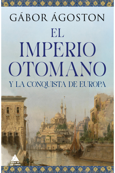 El imperio otomano y la conquista de Europa