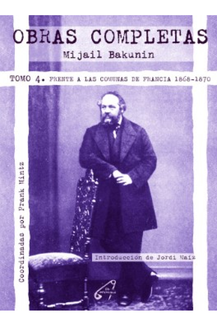 Obras completas. Tomo 4: Frente a las comunas de Francia 1868-1870