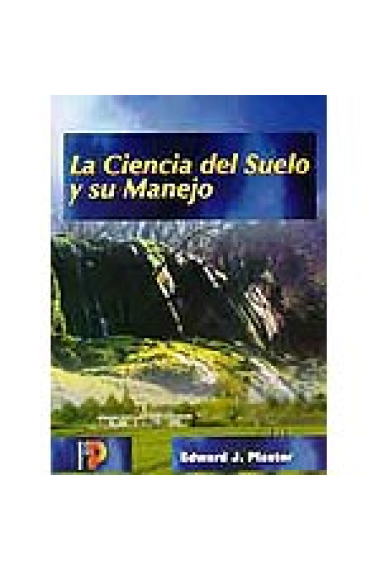 La ciencia del suelo y su manejo.