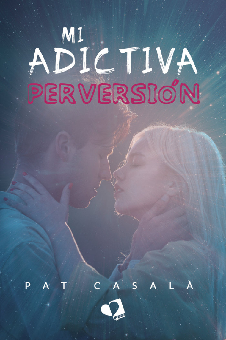 MI ADICTIVA PERVERSION